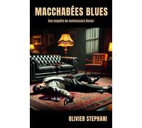 Macchabées blues Une enquête du commissaire Rosier - Olivier Stephani - Librinova - broché - Roman