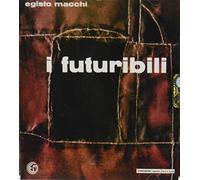 Macchi, Egisto - I Futuribili