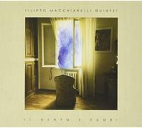 Macchiarelli Filippo Quintet - Il Vento E' Fuori [Import]