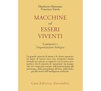 Macchine ed esseri viventi. L'autopoiesi e l'organizzazione biologica