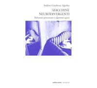 Macchine neurodivergenti. Relazioni postumane e algoritmi queer