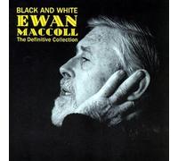 Maccoll, Ewan - Black & White [Import]