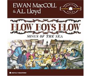 Maccoll, Ewan - Boys Blow: The Tradition Years