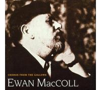 Maccoll, Ewan - Chorus from The Gallows