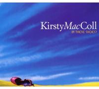 Maccoll, Kirsty - in These Shoes Pt.1
