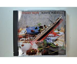 Maccoll, Kirsty - Titanic Days/Angel/Free World