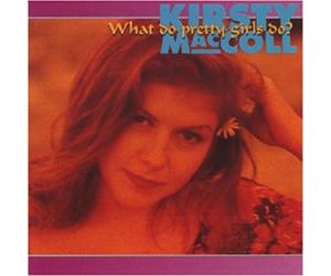 Maccoll, Kirsty - What Do Pretty Girls Do
