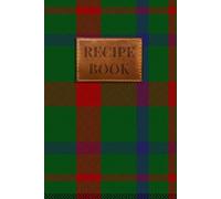 MacDonagh Tartan Recipe Book: A Beautiful Scottish Journal to Write in Your Own Recipes