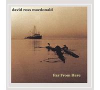 Macdonald,David Ross - Far from Here