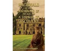 Macdonald of Aird Macdonald of the Isles and A Voyage of Discovery by Diane Catchpole nee Macdonald Diane Catchpole nee Macdonald (Auteur)