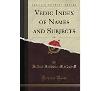 Macdonell, A: Vedic Index Of Names And Subjects, Vol. 1 (Cla