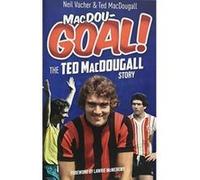 MacDouGOAL!: The Ted MacDougall Story - [Version Originale] Inconnu (Auteur)