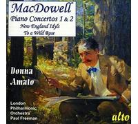 MacDowell : Concertos pour piano n° 1 & 2. Amato, Freeman.
