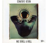 Macdowell & Krell - Echnaton's Return