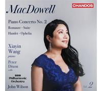 Xiayin Wang - Macdowell - Orchestral Works Vol. 2