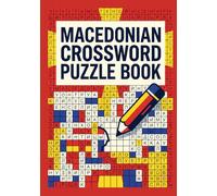 MACEDONIAN CROSSWORD PUZZLE BOOK: Large Print Crosswords for Vocabulary Building, Brain Training, and Hours of Fun