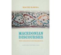 Macedonian Discourses - Text Linguistics And Pragmatics