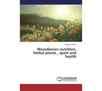 Macedonian Nutrition, Herbal Plants, Sport And Health