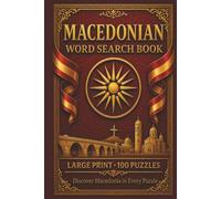 Macedonian Word Search Book: Macedonian Word Search Book: Large Print Book with 100 Puzzles on Macedonian Language, Macedonian Food, and Macedonian Halva