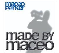 Maceo Parker - Made by Maceo