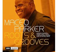 Maceo Parker - Roots & Grooves