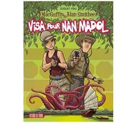 Macguffin & Alan Smithee - Tome 6 - Visa Pour Nan Madol