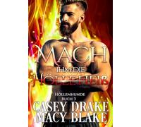 Mach ihm die Hölle heiß (Höllenhunde Buch 3)