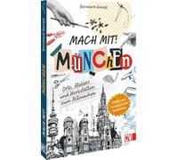 Mach mit! München: Orte, Ateliers und Werkstätten zum Mitmachen