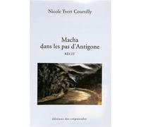 Macha dans les pas d'antigone - Nicole Yvert - Des Crepuscules Eds - broché - Essai