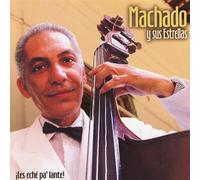 Machado Y Sus Estrellas - Les Eche Pa'Lante