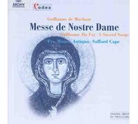 Machaut: Messe de Nostre Dame, Du Fay: 5 Sacred Songs by Pro Musica Antiqua (2000-02-01)