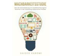 Machbarkeitsstudie über die Automatisierung von Qualitätssicherungsmaßnahmen in der Entwicklung medizinischer Produkte