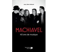 Machiavel - 40 Ans De Musique