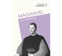 Machiavel - Benoît Schneckenburger - Ellipses - broché - Essai