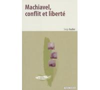Machiavel, conflit et liberté