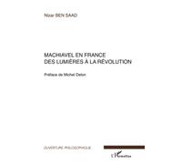 Machiavel en France: Des Lumières à la Révolution