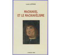 Machiavel et machiavelisme - Louis Lefroid - Presses Du Midi - broché - Etude