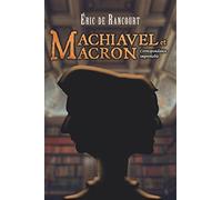 Machiavel et Macron: Correspondance improbable