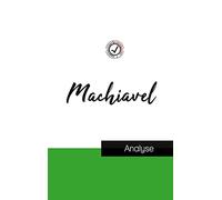 Machiavel (étude et analyse complète de sa pensée)