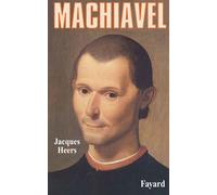 Machiavel - Jacques Heers - Fayard - Livre