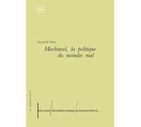 Machiavel : La Politique du moindre mal
