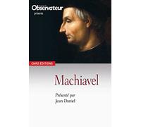 Machiavel. Le pouvoir et la ruse