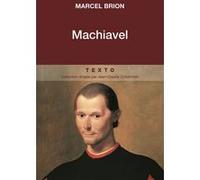 Machiavel Marcel Brion (Auteur)