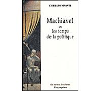 Machiavel ou les temps de la politique - Nicolas Machiavel - Desjonqueres - broché - Etude