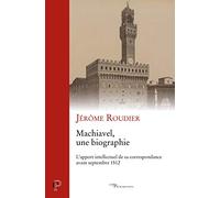 Machiavel, une biographie