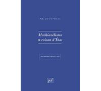 Machiavélisme Et Raison D'état - Xiie-Xviiie Siècle