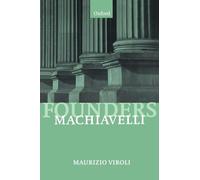 Machiavelli (Founders of Modern Political and Social Thought)