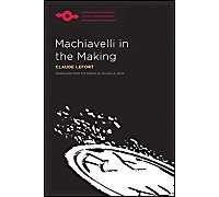 Machiavelli In The Making