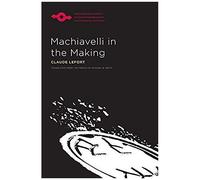 Machiavelli In The Making