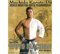 Machida Karate-Do Mixed Martial Arts Techniques